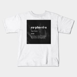 Euphoria Quote T-Shirt Kids T-Shirt